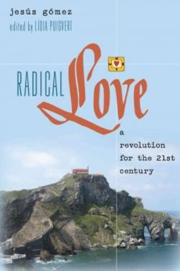 Radical Love: A Revolution for the 21st Century