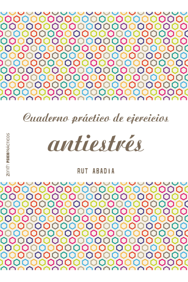 Cuaderno práctico de ejercicios antiestrés