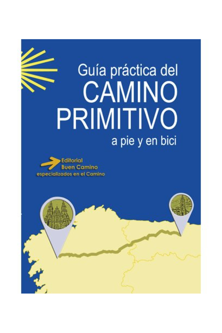 Guía Práctica del Camino Primitivo a Pie y en Bici