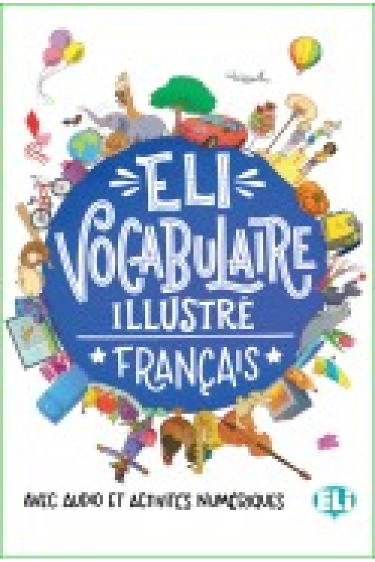 Eli Vocabulaire illustré -Français