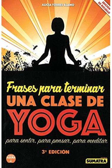 Frases para terminar una clase de yoga. Para sentir, para pensar, para meditar