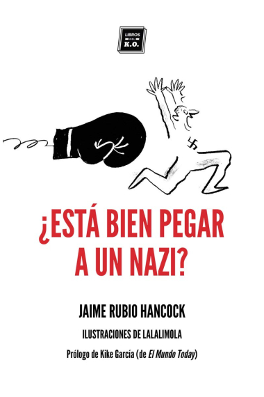 ¿Está bien pegar a un nazi?. Dilemas éticos cotidianos en tiempos de redes sociales y populismos