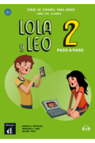 Lola y Leo paso a paso 2. Libro del alumno más audio descargable MP3 (Nivel A1.1-A1.2)