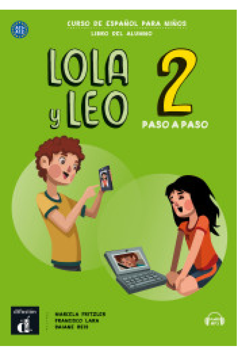 Lola y Leo paso a paso 2. Libro del alumno más audio descargable MP3 (Nivel A1.1-A1.2)