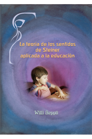 La Teoría De Los Sentidos De Rudolf Steiner Aplicada A La Educación