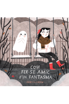 Com fer-se amic d'un fantasma