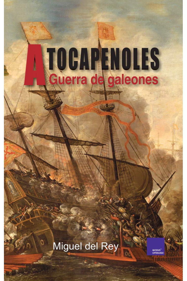 A tocapenoles. Guerra de Galeones