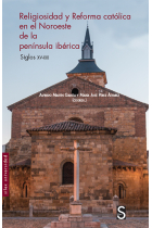 Religiosidad y reforma católica en el Noroeste de la península ibérica. Siglos XV-XIX