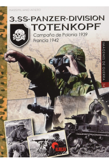 3.SS-Panzer-Division Totenkopf. Campaña de Polonia 1939-Francia 1942