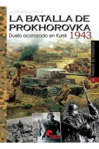 La batalla de Prokhorovka 1943. Duelo acorazado en kursk