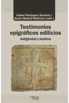 Testimonios epigráficos edilicios: Antigüedad y Medievo