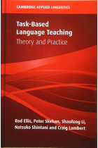 Task-Based Language Teaching: Theory and Practice (Cambridge Applied Linguistics)