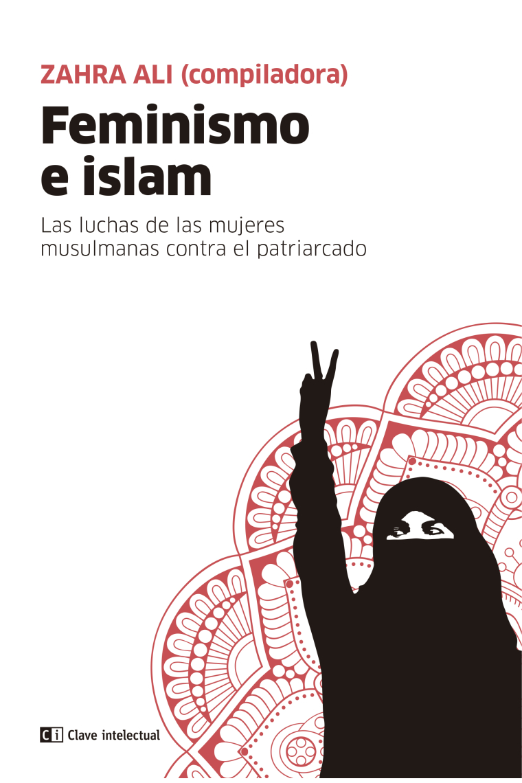 Feminismo e islam. Las luchas de las mujeres musulmanas contra el patriarcado