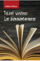 Felices vosotros: las Bienaventuranzas