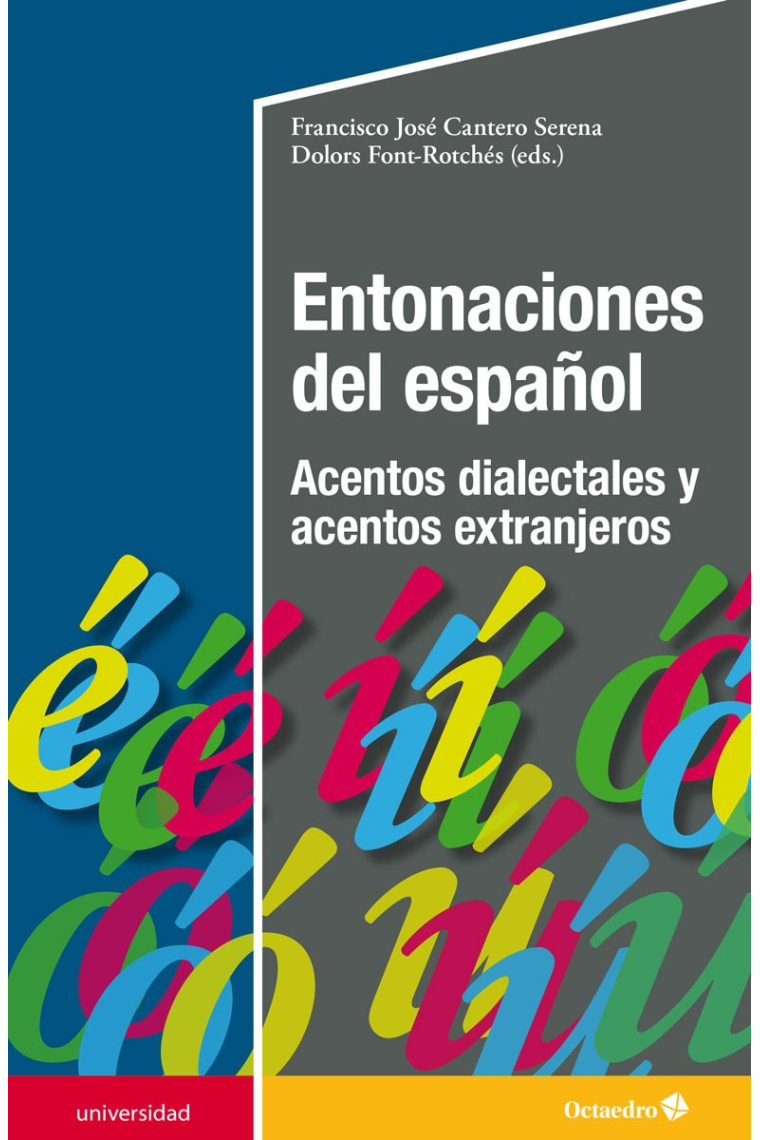 Entonaciones del español. Acentos dialectales y acentos extranjeros