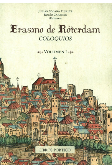 Coloquios (2 vols.). Edición de Julián Solana Pujalte y Rocío Carande