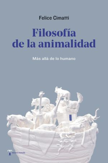 Filosofía de la animalidad: más allá de lo humano