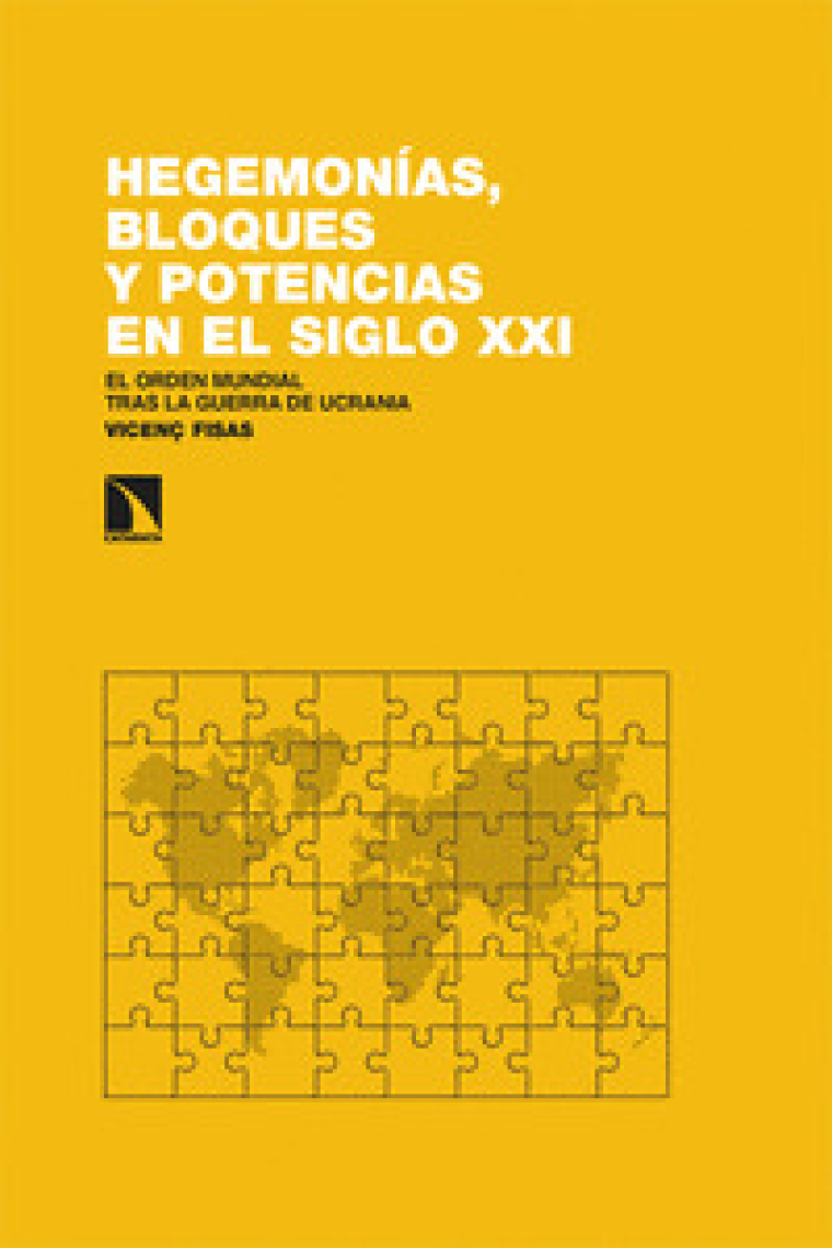 Hegemonías, bloques y potencias en el siglo XXI. El orden mundial tras la guerra de Ucrania