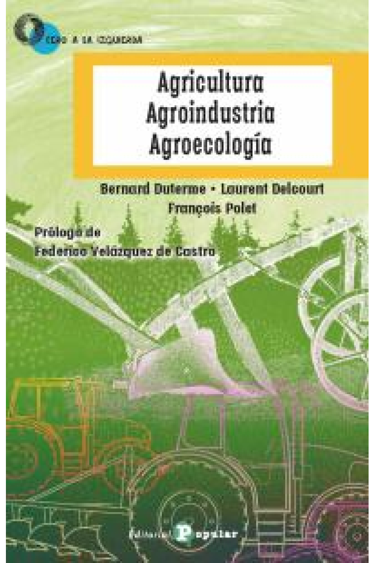 Agricultura, Agroindustria,  Agroecología