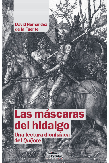 Las máscaras del hidalgo: una lectura dionisíaca del Quijote