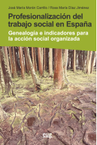 Profesionalización del Trabajo Social en España. Genealogía e indicadores para la acción social organizada