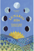 Lunario 2024. Una guía para adaptar tus plantas y cultivos a los ritmos del cielo