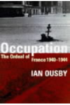 Occupation. The ordeal of France 1940-1944