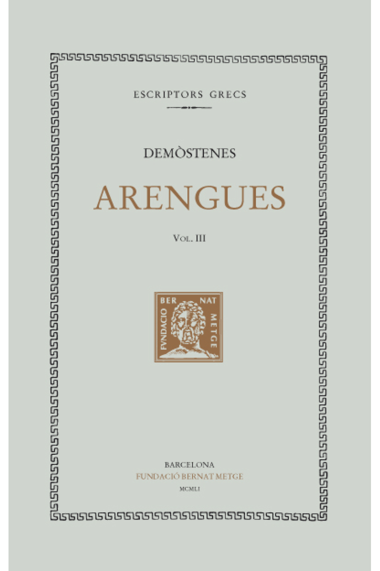 Arengues, vol. III i últim: Quarta filípica. Lletra de Filip. Rèplica a la lletra de Filip. Sobre el tractat amb Alexandre