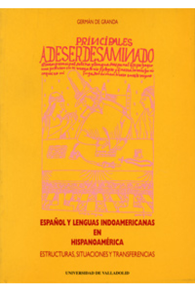 Español y lenguas indoamericanmas en hispanoamérica. Estructuras, situaciones y transferencias