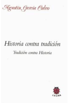 Historia contra tradición. Tradición contra Historia