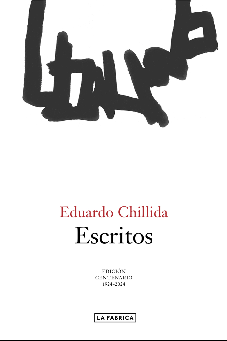 Escritos. Eduardo Chillida (Edición Centenario 1924-2024)