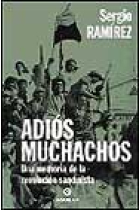 Adiós muchachos. Una memoria de la revolución sandinista