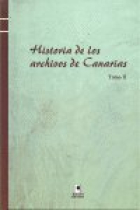 HISTORIA DE LOS ARCHIVOS DE CANARIAS TOMO II