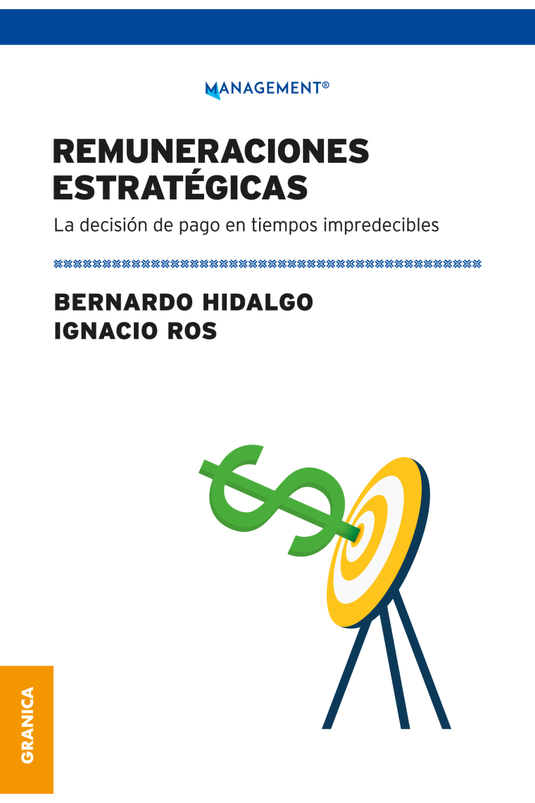 Remuneraciones estratégicas. La decisión de pago en tiempos impredecibles