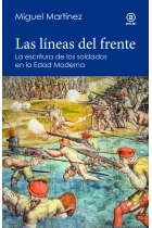 Las líneas del frente. La escritura de los soldados en el mundo hispánico de principios de la Edad Moderna