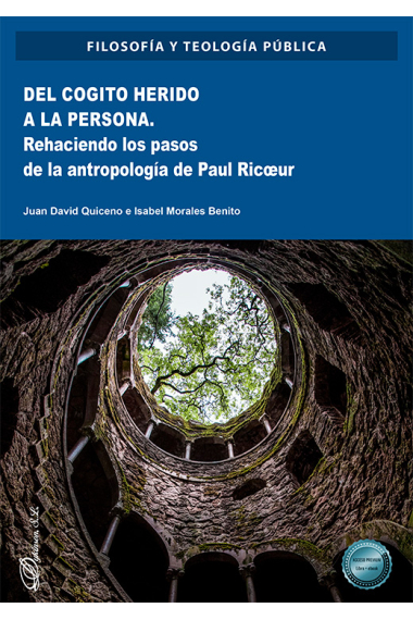 Del cogito herido a la persona: rehaciendo los pasos de la antropología de Paul Ricoeur