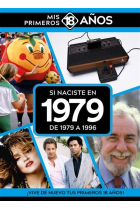 Si naciste en 1979. De 1979 a 1996 (Mis primeros 18 años)