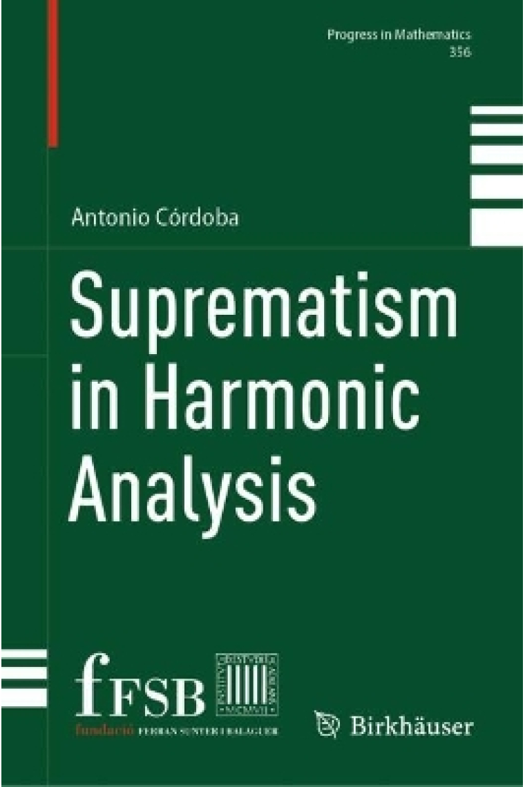 Suprematism in Harmonic Analysis (Progress in Mathematics, 356)