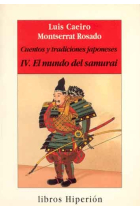 Cuentos y tradiciones japoneses IV. El mundo del samurai