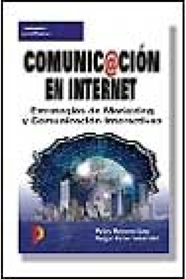 Comunicación en Internet. Estrategias de marketing y comunicación interactivas