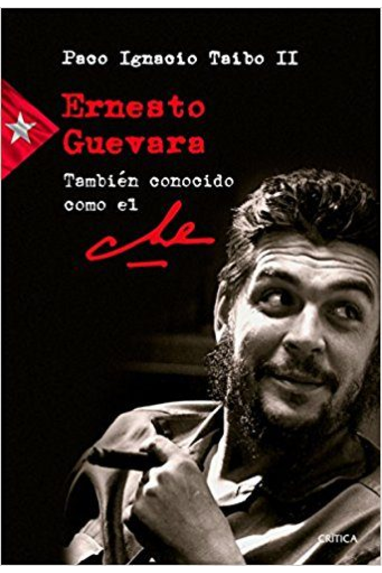 Ernesto Guevara, también conocido como el Che