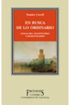 En busca de lo ordinario:  líneas del escepticismo y romanticismo