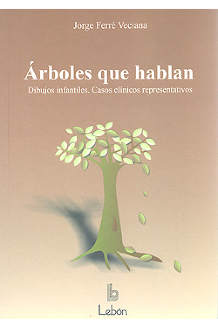 Árboles que hablan. Dibujos infantiles. Casos clínicos representativos