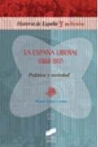 La España liberal (1868-1917). Política y sociedad