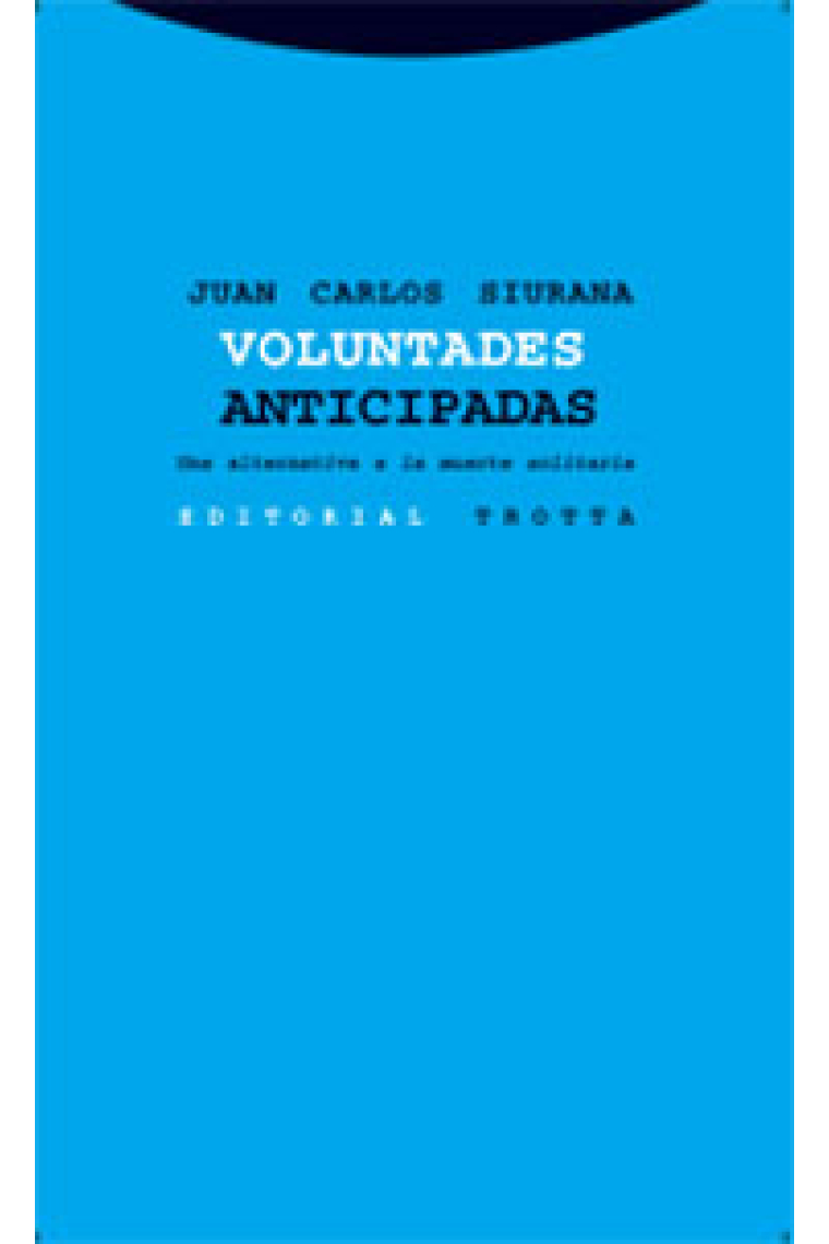 Voluntades anticipadas:Una alternativa a la muerte solitaria