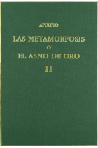 Las Metamorfosis, o el asno de oro (vol. II): Libros 4-11