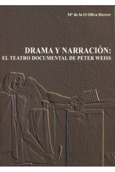 Drama y narración: el teatro documental de Peter Weiss