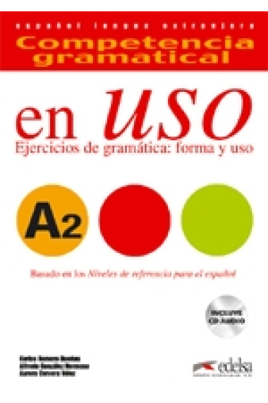 Competencia gramatical en uso A2 Spanish grammar exercices: form and use + Audio CD included