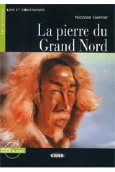 La Pierre du Grand Nord. A1 (Livre + CD)