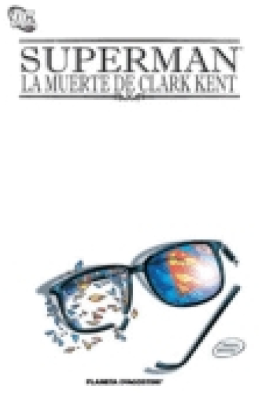 Superman. La muerte de Clark Kent